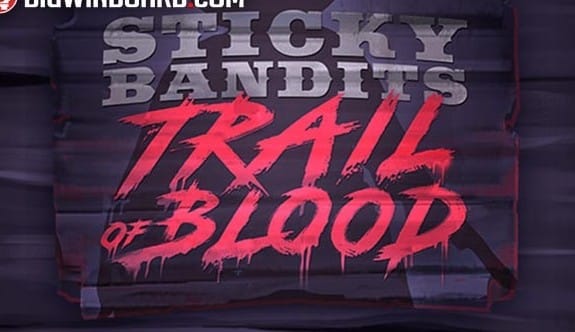 Sticky Bandits Trail of Blood